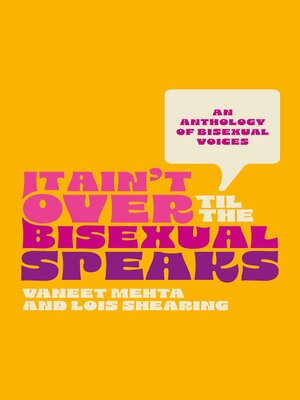 cover image of It Ain't Over Til the Bisexual Speaks
